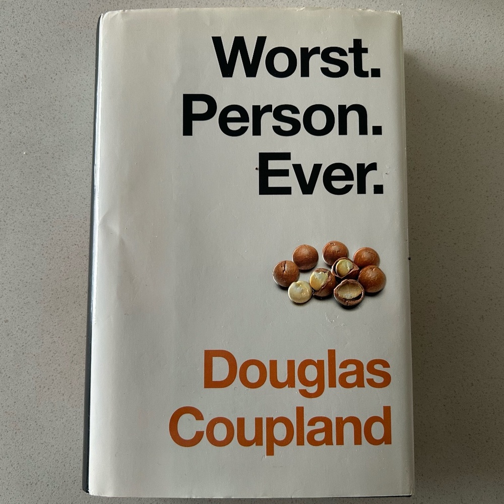 Worst. Person. Ever. by Douglas Coupland